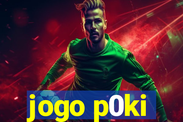 jogo p0ki